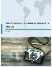 Photography Equipment Market in the US 2017-2021