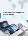 Radiology Information Systems Market by Product and Geography - Forecast and Analysis 2020-2024