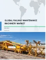 Railway Maintenance Machinery Market Analysis Europe, North America, APAC, South America, Middle East and Africa - US, China, UK, Germany, France - Size and Forecast 2023-2027