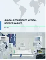 Global Refurbished Medical Devices Market 2019-2023