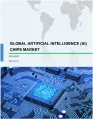 Global Artificial Intelligence (AI) Chips Market 2019-2023