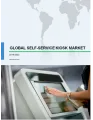 Self-service Kiosk Market by End-users and Geography - Global Forecast and Analysis 2019-2023