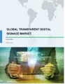 Transparent Digital Signage Market by End-users and Geography - Global Forecast 2019-2023