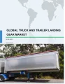 Global Truck and Trailer Landing Gear Market 2019-2023
