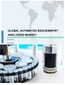 Global Automated Biochemistry Analyzers Market 2018-2022