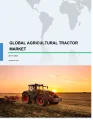 Global Agricultural Tractor Market 2017-2021