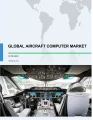 Global Aircraft Computer Market 2018-2022
