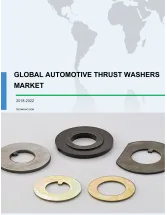 Global Automotive Thrust Washers Market 2018-2022
