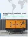 Global Residential Backup Power Market 2017-2021