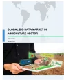 Global Big Data Market in Agriculture Sector 2018-2022
