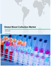 Global Blood Collection Market 2018-2022