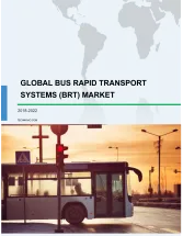 Global Bus Rapid Transport Systems (BRT) Market 2018-2022