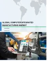 Global Computer Integrated Manufacturing Market 2018-2022