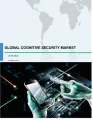 Global Cognitive Security Market 2018-2022