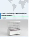 Global Commercial Bar Refrigeration Equipment Market 2018-2022
