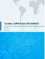 Global Copper Sulfate Market 2018-2022
