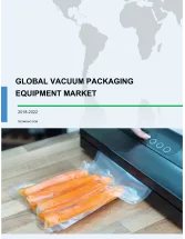 Global Vacuum Packaging Equipment Market 2018-2022