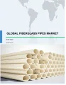 Global Fiberglass Pipes Market 2018-2022