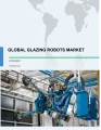 Global Glazing Robots Market 2018-2022