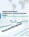 Urinary Incontinence Therapeutics - A Pipeline Analysis Report