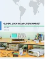 Global Lock-In Amplifiers Market 2018-2022