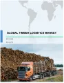 Global Timber Logistics Market 2018-2022