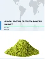 Global Matcha Green Tea Powder Market 2018-2022