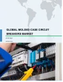 Global Molded Case Circuit Breakers Market 2018-2022
