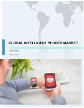 Global Intelligent Phones Market 2018-2022