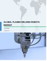 Global Plasma Welding Robots Market 2018-2022