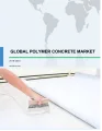 Global Polymer Concrete Market 2019-2023