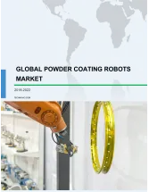Global Powder Coating Robots Market 2018-2022
