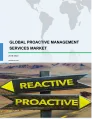 Global Proactive Management Services Market 2018-2022
