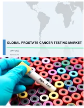 Global Prostate Cancer Testing Market 2018-2022