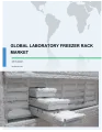 Global Laboratory Freezer Rack Market 2018-2022