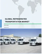 Global Refrigerated Transportation Market 2018-2022