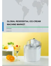 Global Residential Ice-cream Machine Market 2018-2022