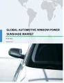 Global Automotive Window Power Sunshade Market 2018-2022