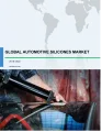 Global Automotive Silicones Market 2018-2022