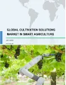 Global Cultivation Solutions Market in Smart Agriculture 2018-2022