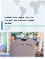 Global Electronic Article Surveillance (EAS) Systems Market 2018-2022