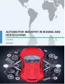 Automotive Industry in Bosnia and Herzegovina 2016-2020