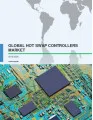 Global Hot Swap Controllers Market 2016-2020