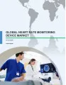 Global Heart Rate Monitoring Devices Market 2016-2020