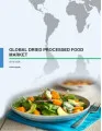 Global Dried Processed Food Market 2016-2020