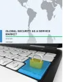 Global Security as a Service Market 2016-2020
