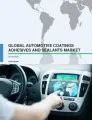 Global Automotive Coatings Adhesives and Sealants Market 2016-2020