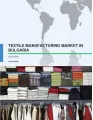 Textile Manufacturing Market in Bulgaria 2016-2020