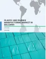 Plastic and Rubber Manufacturing Market in Bulgaria 2016-2020