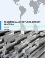Aluminum Manufacturing Market in Serbia 2016-2020
